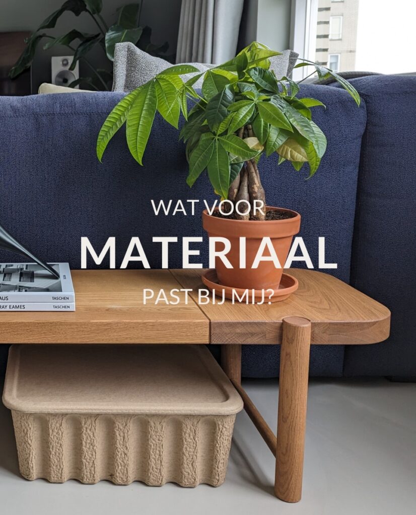 Welk materiaal kan ik gebruiken voor mijn interieur. en welk materiaal voor mijn meubel als maatwerk